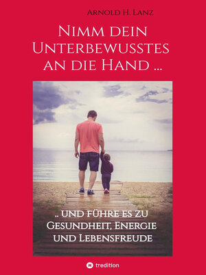 cover image of Nimm dein Unterbewusstes an die Hand ...